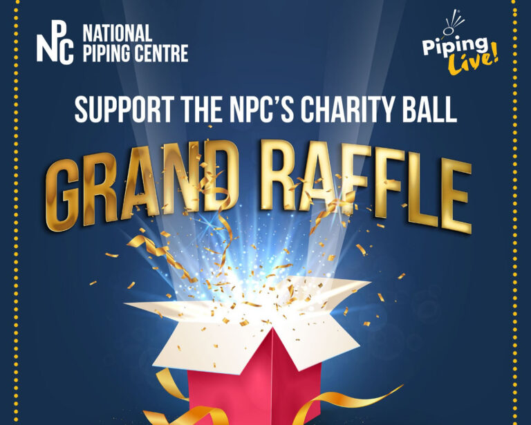 Win Piping Live! tickets and full week at Pipers’ Tryst in the NPC Charity Ball Grand Raffle